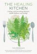 Holly Bellebuono: The Healing Kitchen [2016] hardback Online Hot Sale