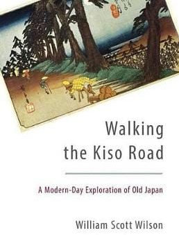 William Scott Wilson: Walking the Kiso Road [2015] paperback Online now