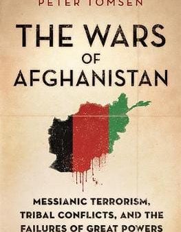 Tomsen Peter: The Wars of Afghanistan [2013] paperback Online