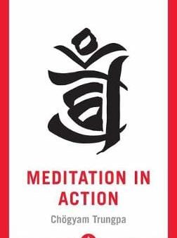 Chogyam Trungpa: Meditation in Action [2019] paperback Online Sale