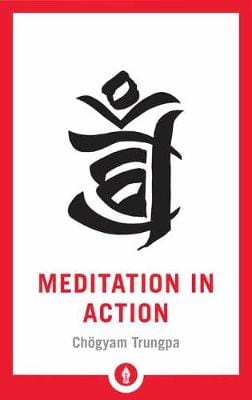 Chogyam Trungpa: Meditation in Action [2019] paperback Online Sale