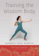 Rose Taylor Goldfield: Training the Wisdom Body [2013] paperback Cheap