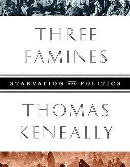 Thomas Keneally: Three Famines [2012] paperback Online