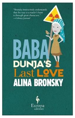 Alina Bronsky: Baba Dunja s Last Love [2016] paperback For Cheap