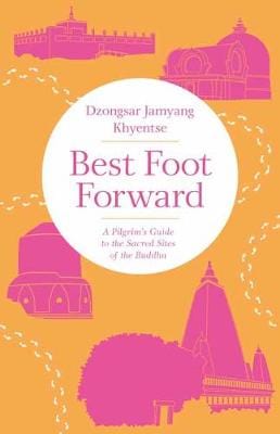 Dzongsar Ja Khyentse: Best Foot Forward [2018] paperback on Sale