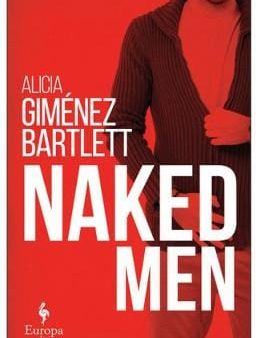 Ali Gimenez-Bartlett: Naked Men [2018] paperback For Sale