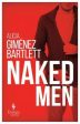 Ali Gimenez-Bartlett: Naked Men [2018] paperback For Sale