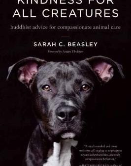 Sarah Beasley: Kindness for All Creatures [2019] paperback Cheap