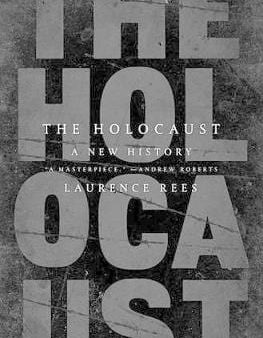 Laurence Rees: Holocaust: A New History (1st Edition) [2017] hardback Online now