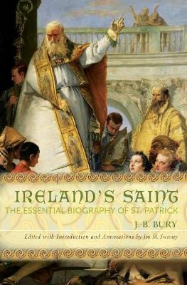 J B Bury: Ireland s Saint [2013] paperback Cheap