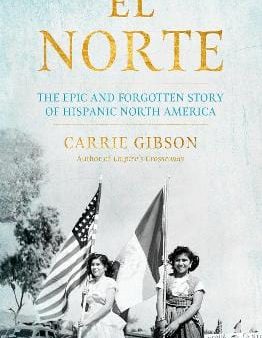 Carrie Gibson: El Norte [2019] hardback Online Sale