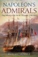 Richard Humble: Napoleon S Admirals [2019] hardback For Cheap