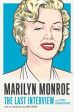 Sady Doyle: Marilyn Monroe: The Last Interview [2020] paperback For Discount