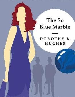 Dorothy Hughes: The So Blue Marble [2019] paperback Supply