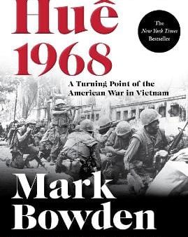 Mark Bowden: Hue 1968 [2018] paperback Supply