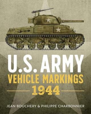 Jean Bouchery: U.S. Army Vehicle Markings 1944 [2019] hardback on Sale