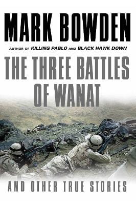 Mark Bowden: The Three Battles of Wanat [2016] paperback For Sale