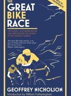 Geoffrey Nicholson: The Great Bike Race [2019] paperback Sale