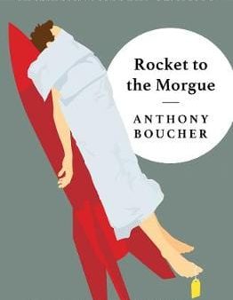 Anthony Boucher: Rocket to the Morgue [2019] paperback on Sale