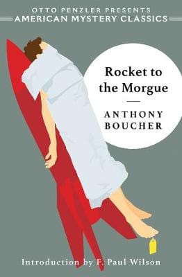 Anthony Boucher: Rocket to the Morgue [2019] paperback on Sale