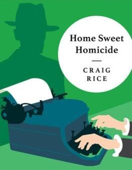 Craig Rice: Home Sweet Homicide [2019] paperback Online